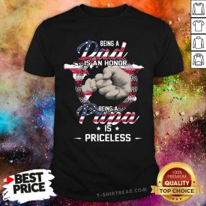 Being Dad Is Honor Being Papa Is Priceless America Shirt