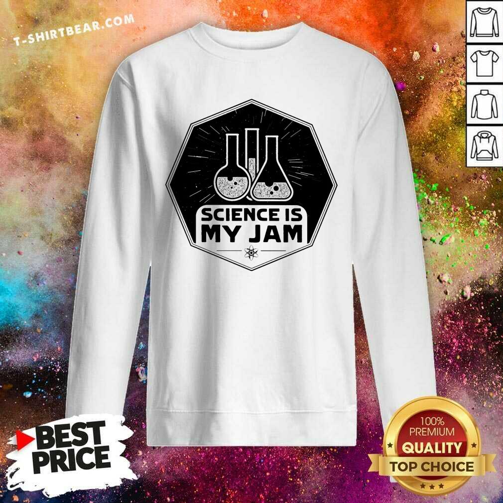 Science Is My Jam Shirt