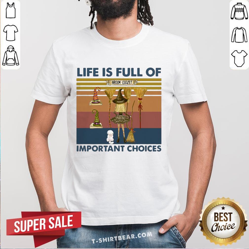 Awesome Life Is Full Of Important Choices Witch Vintage Retro Shirt