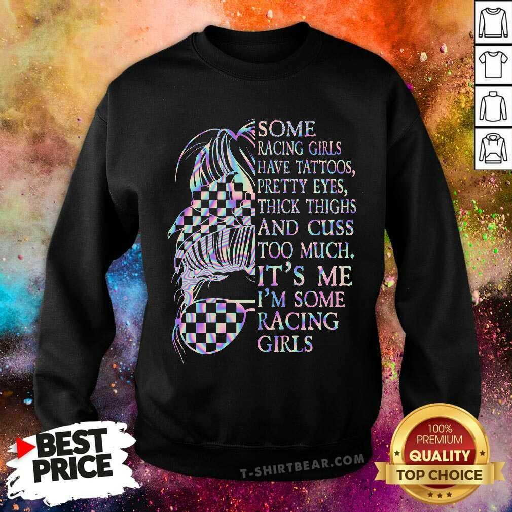 Some Racing Girls Have Tattoos Shirt