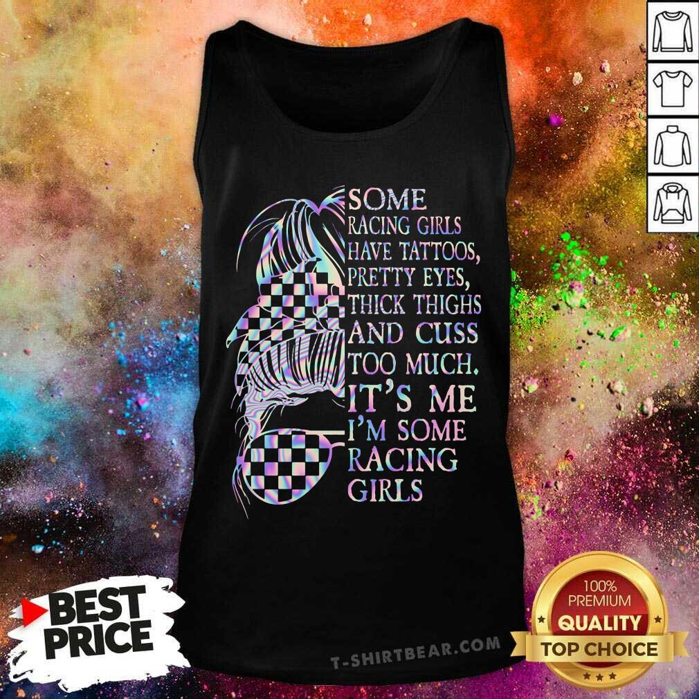 Some Racing Girls Have Tattoos Shirt