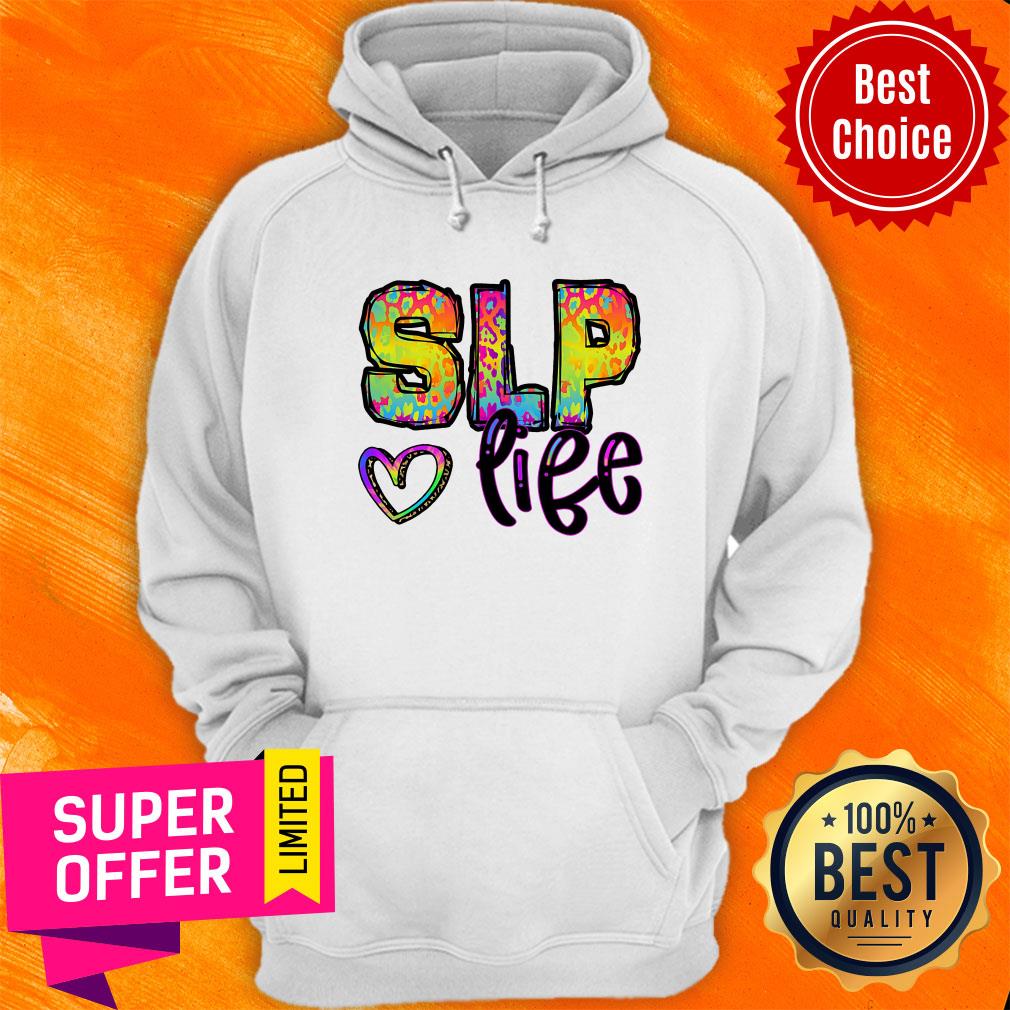 Speech Language Pathologist SLP Love Life Shirt