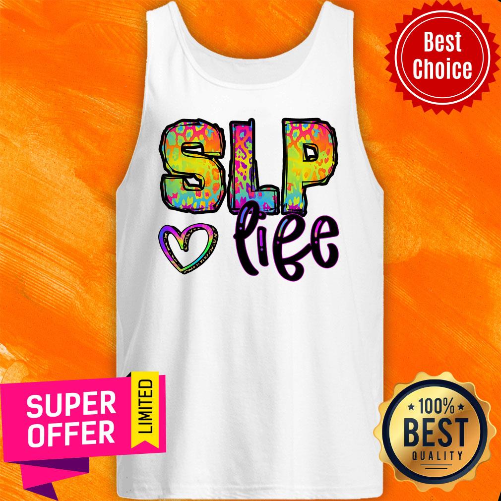 Speech Language Pathologist SLP Love Life Shirt