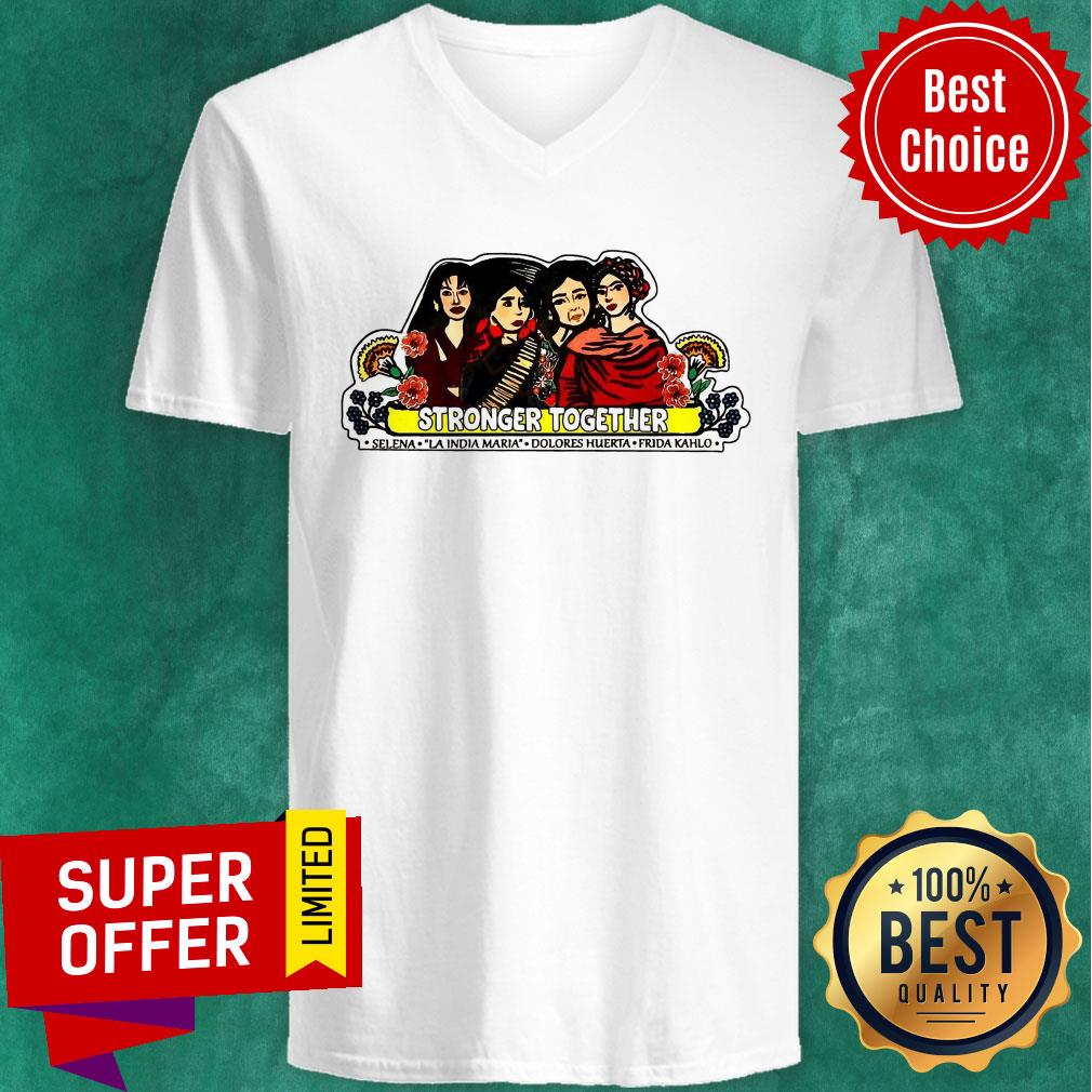 Strong Together Selena La India Maria Dolores Huerta Frida Kahlo Shirt