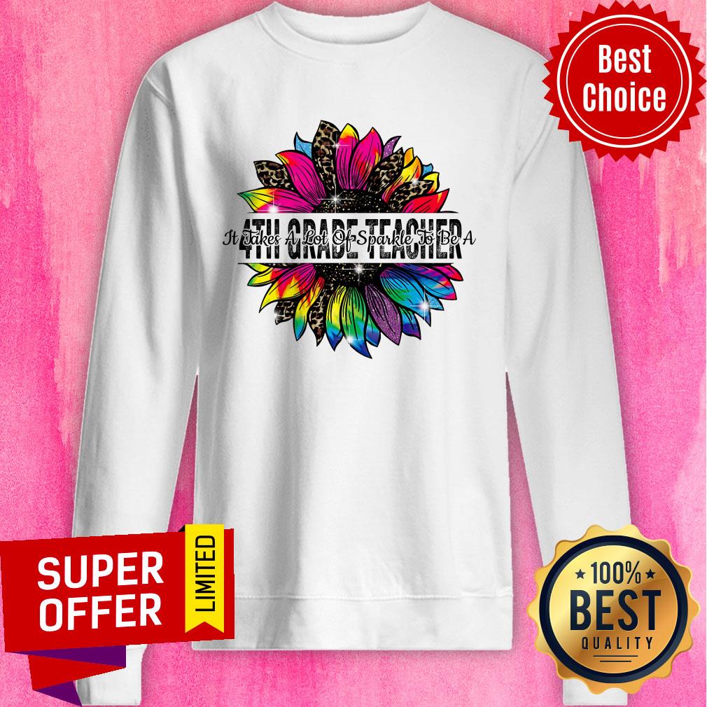 Sunflower Leopard It Take A Lot Of Sparkle To Be A 4th Grade Teacher Shirt