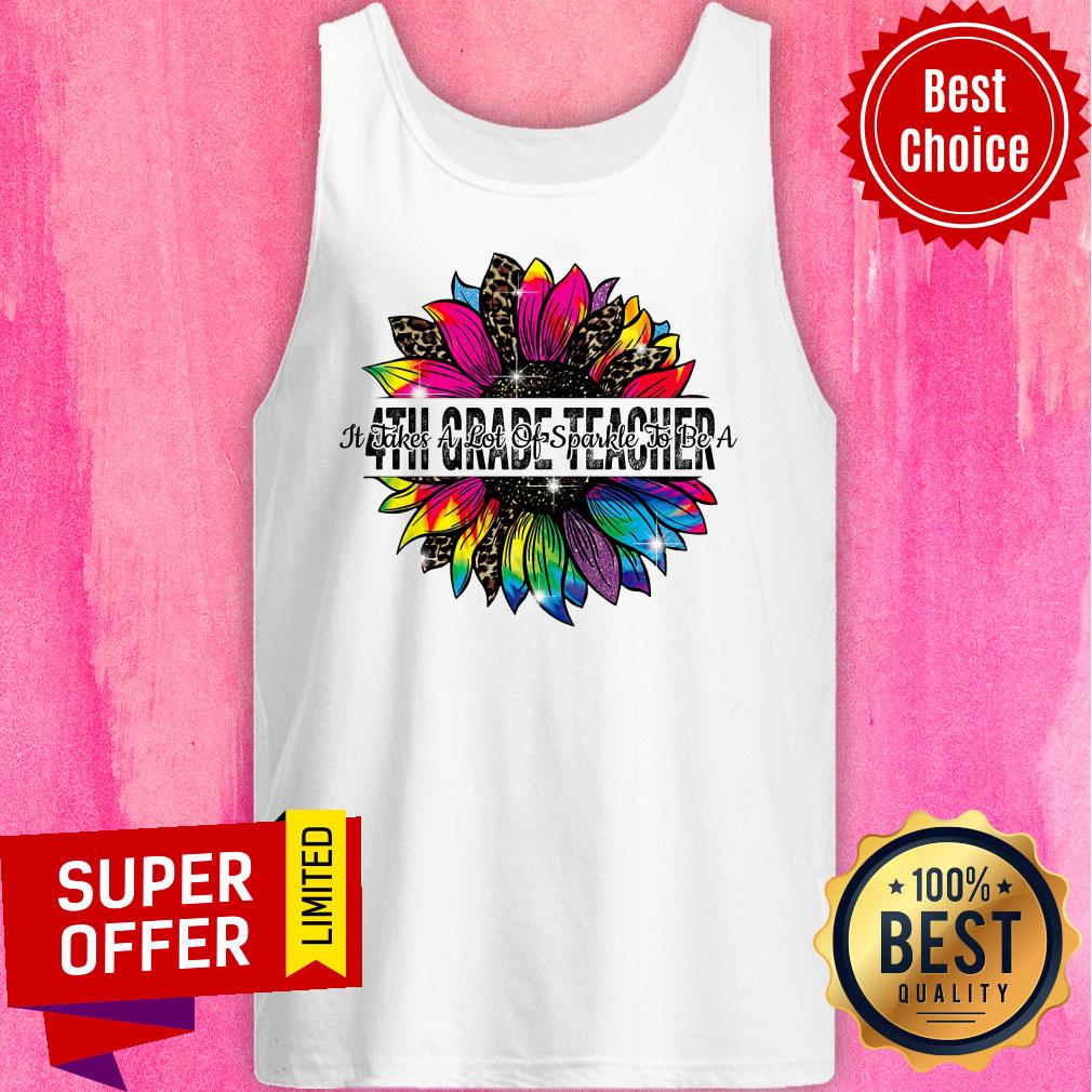 Sunflower Leopard It Take A Lot Of Sparkle To Be A 4th Grade Teacher Shirt