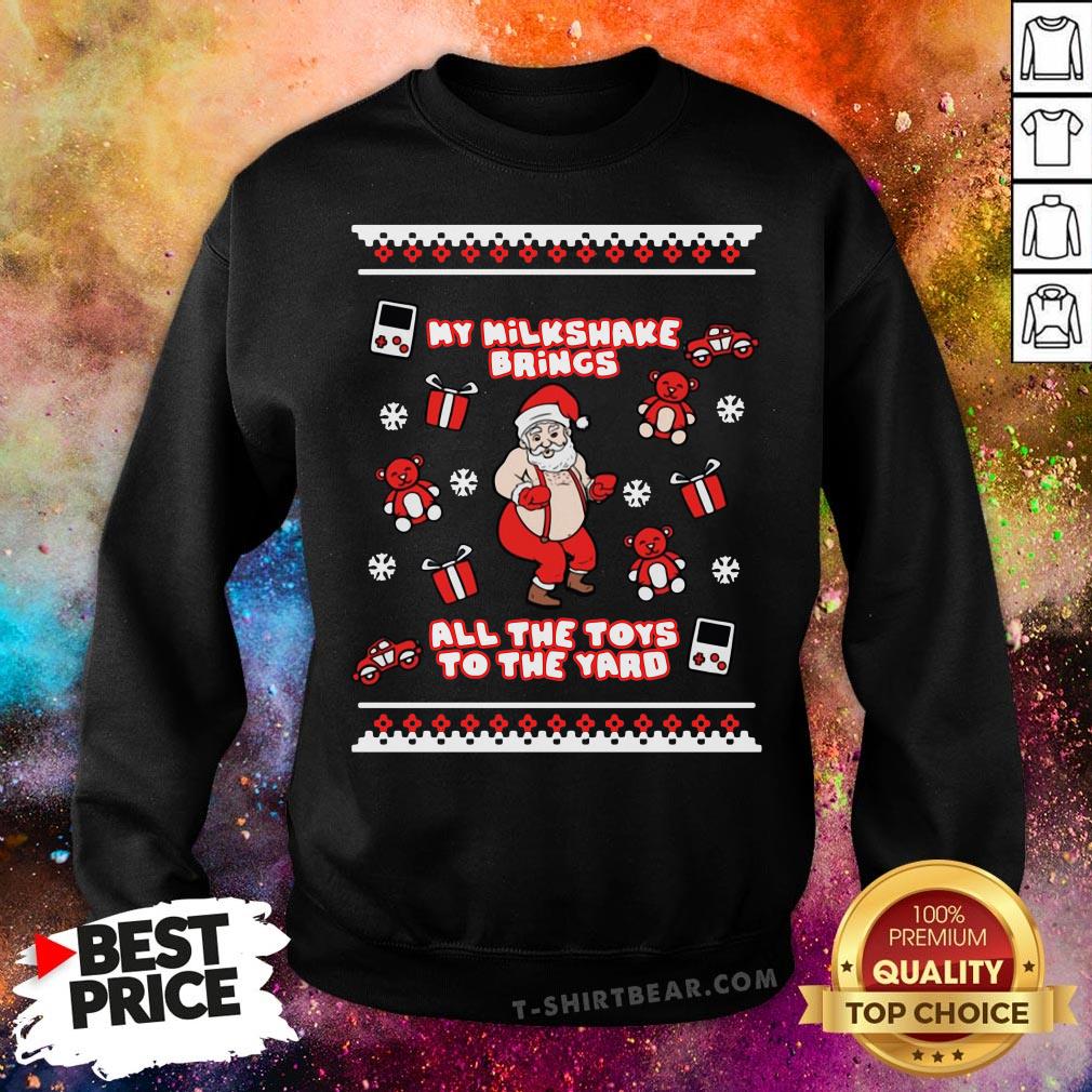 Lovely Santa My Milkshake Brings All The Toys To The Yard Christmas Shirt