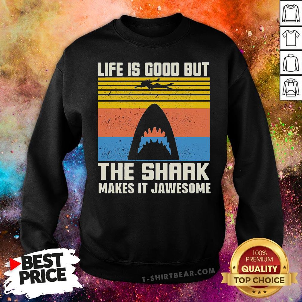 Hot Life Is Good But The Shark Makes It Jawesome Vintage Retro Shirt