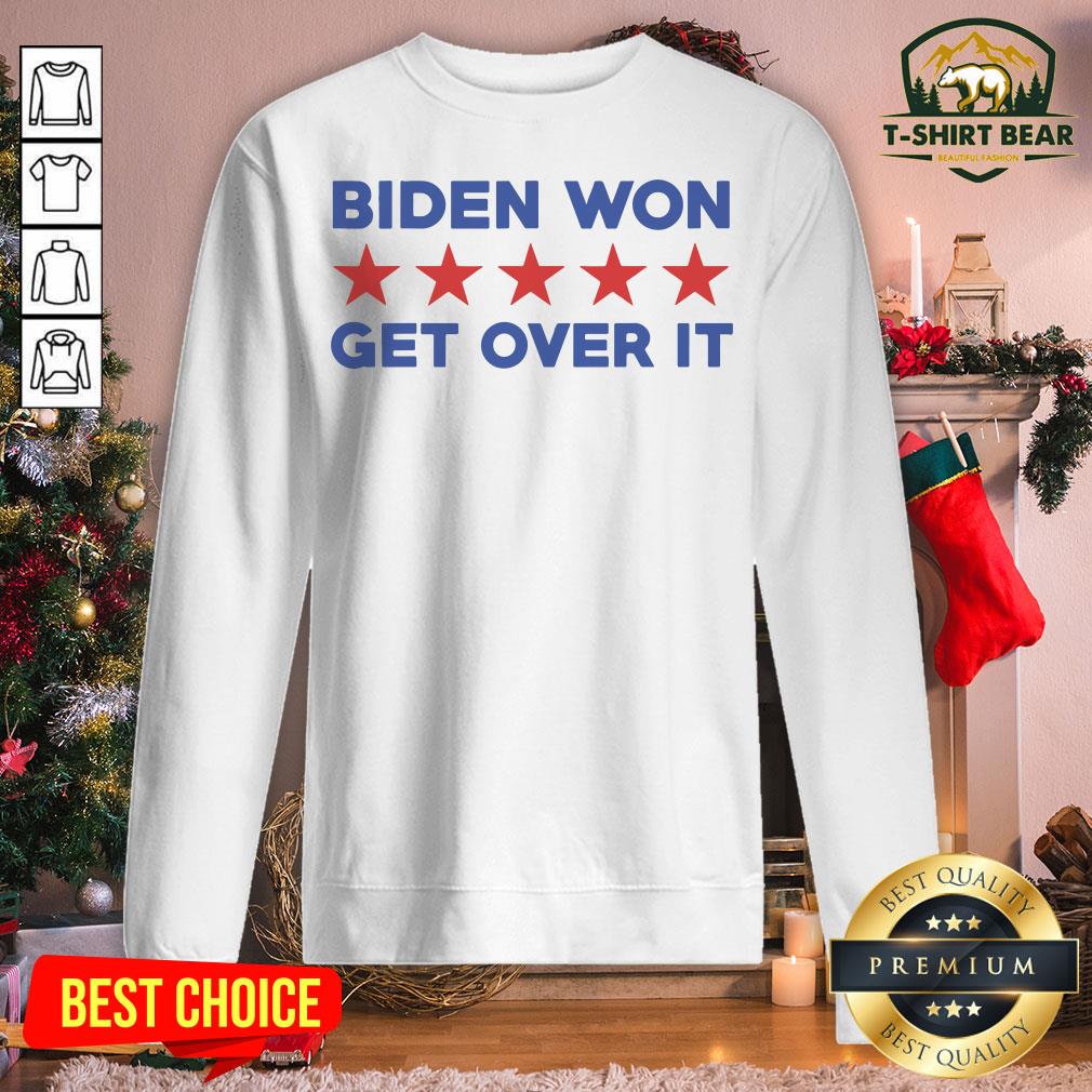 Premium Biden Won Get Over It President 2020 Shirt