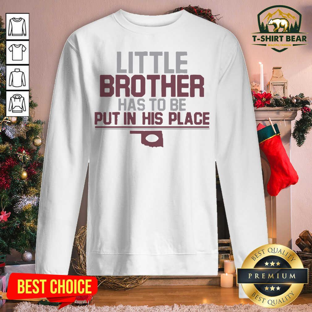 Pretty Little Brother Has To Be Put In His Place Shirt