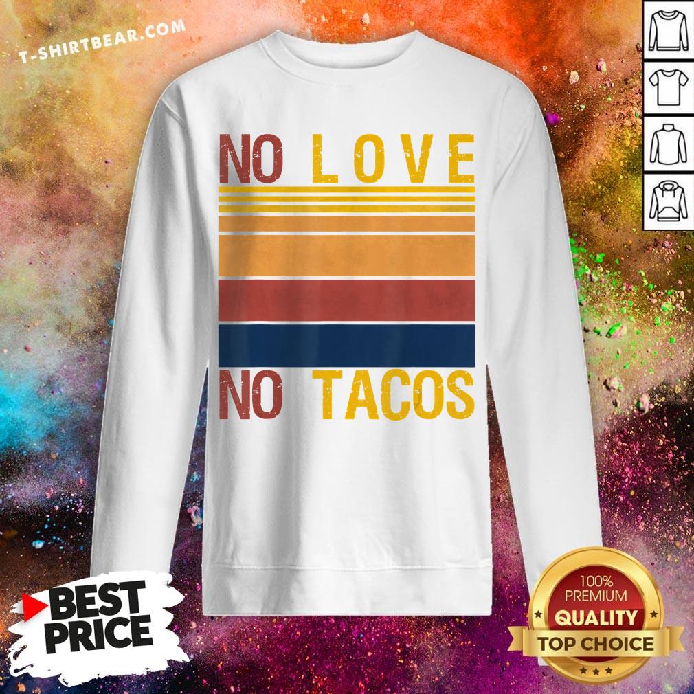 Hot No Love No Tacos Vintage Retro Shirt