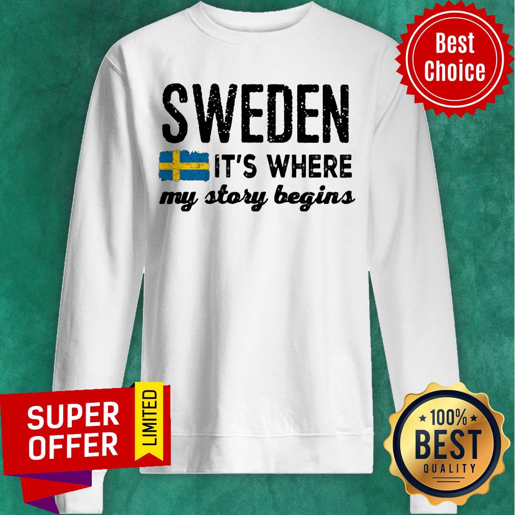 Sweden It's Where My Story Begins Shirt