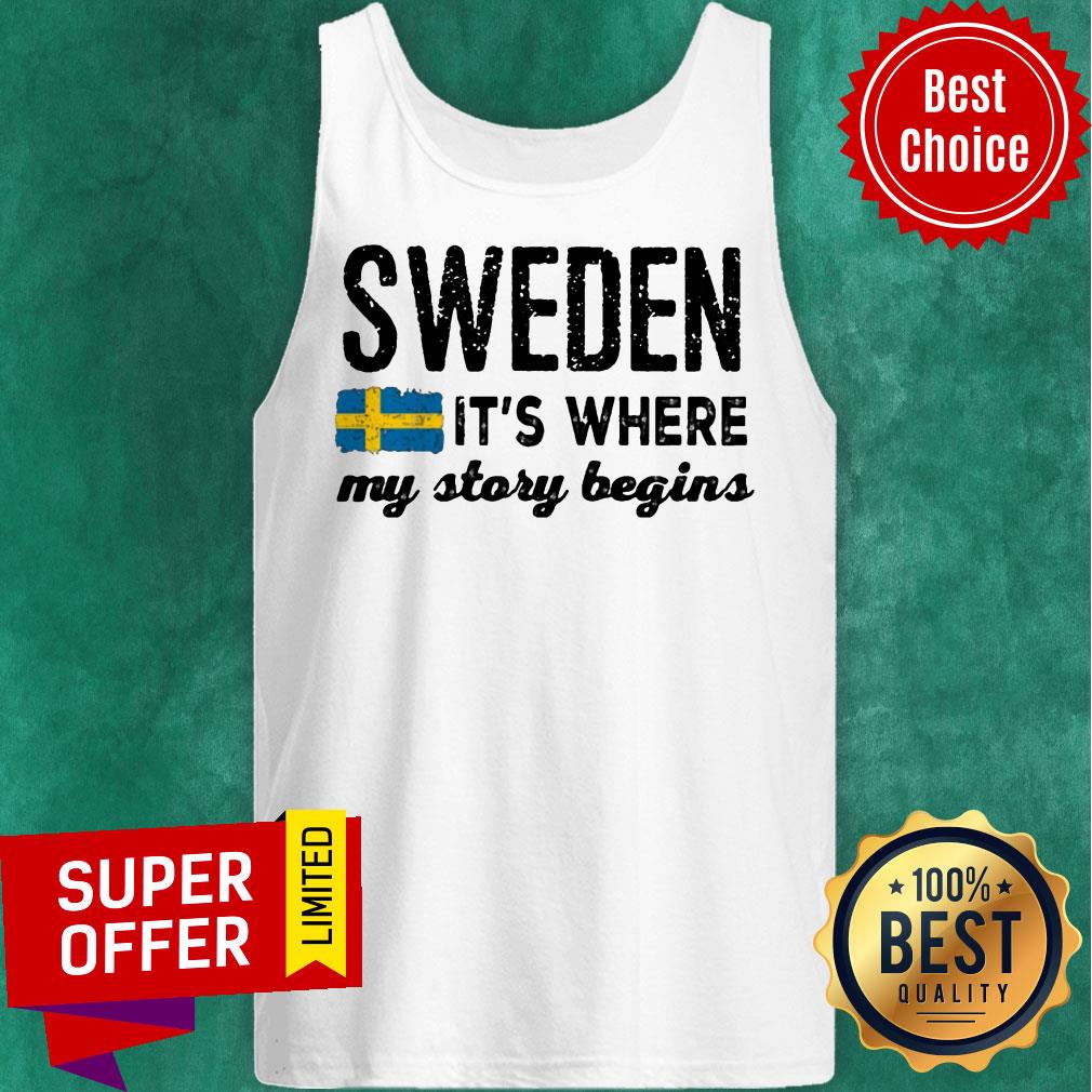 Sweden It's Where My Story Begins Shirt