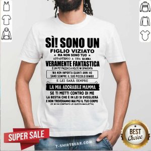 Si Sono Un Veramente Fantastica Shirt