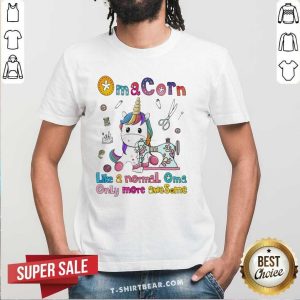 Cute Unicorn Oma Corn Like A Normal Oma Only More Awesome Shirt