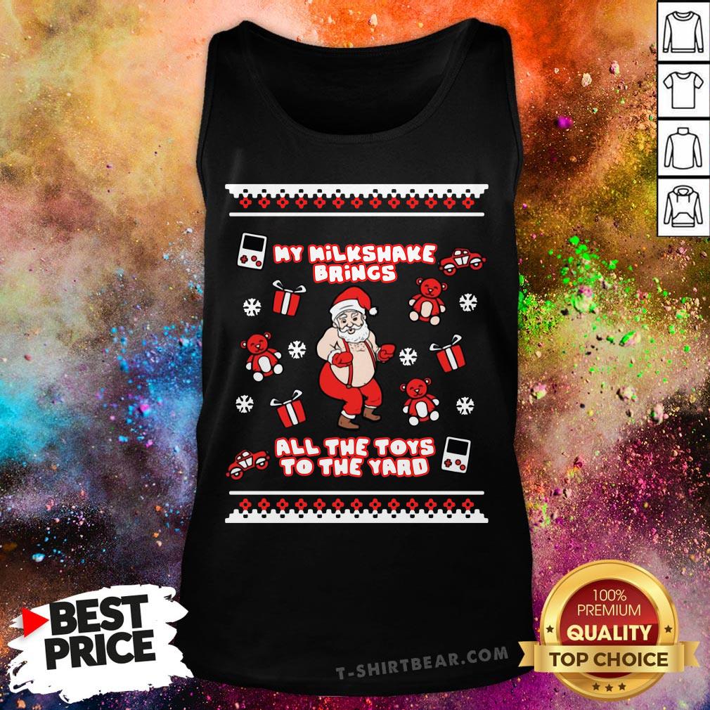 Lovely Santa My Milkshake Brings All The Toys To The Yard Christmas Shirt