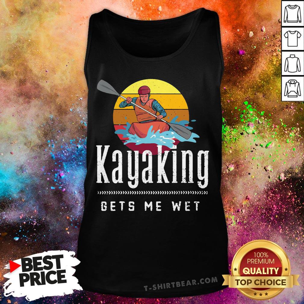 Funny Kayaking Gets Me Wet Vintage Retro Shirt