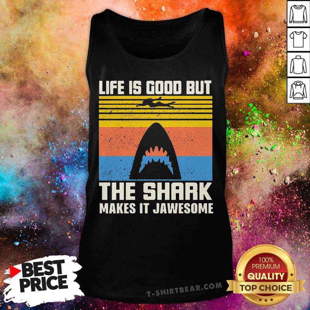 Hot Life Is Good But The Shark Makes It Jawesome Vintage Retro Shirt