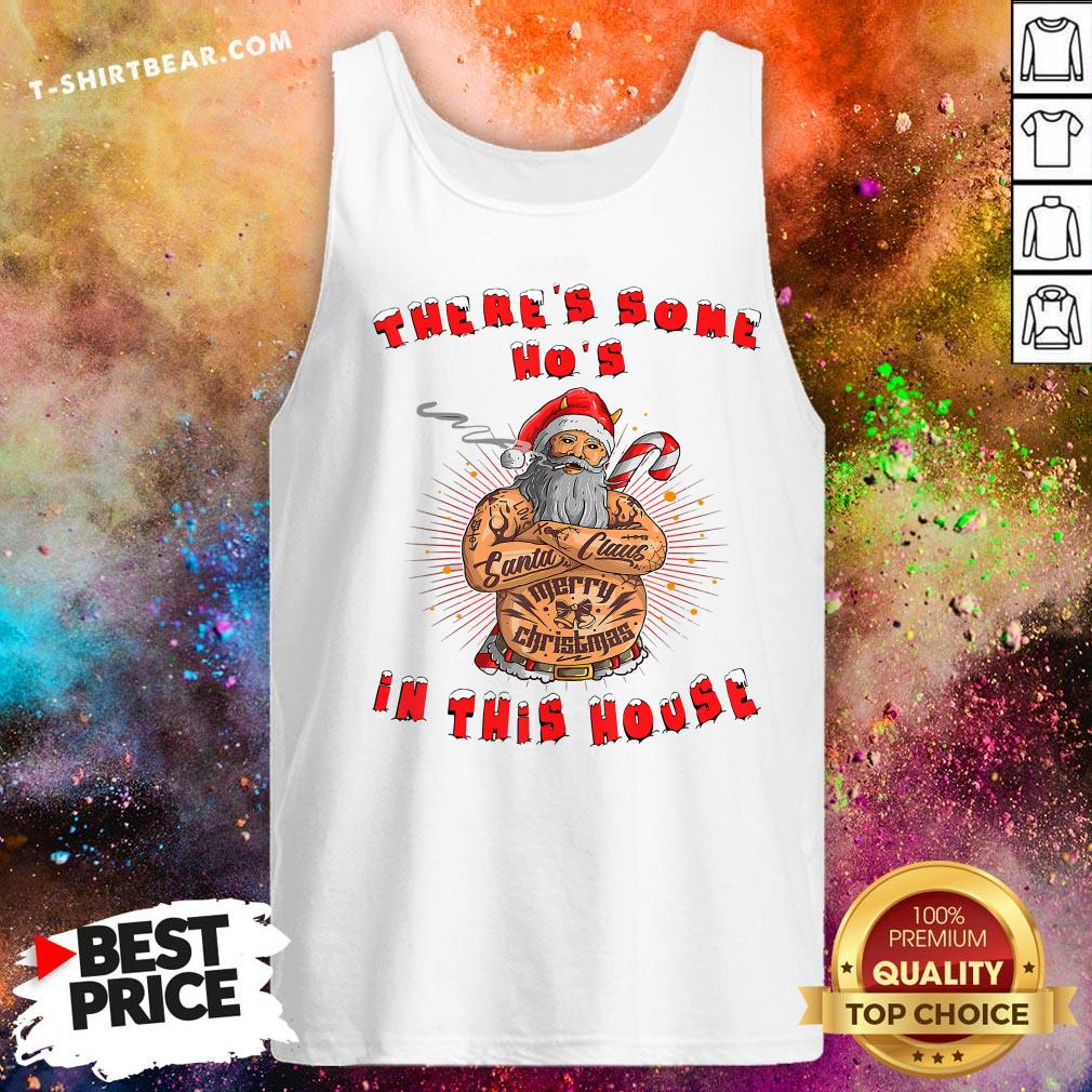 Cute There’s Some Ho's In This House Santa Claus Christmas Shirt