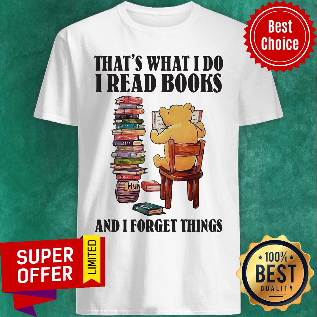 That's What I Do I Bear Read Books And I Forger Things Shirt