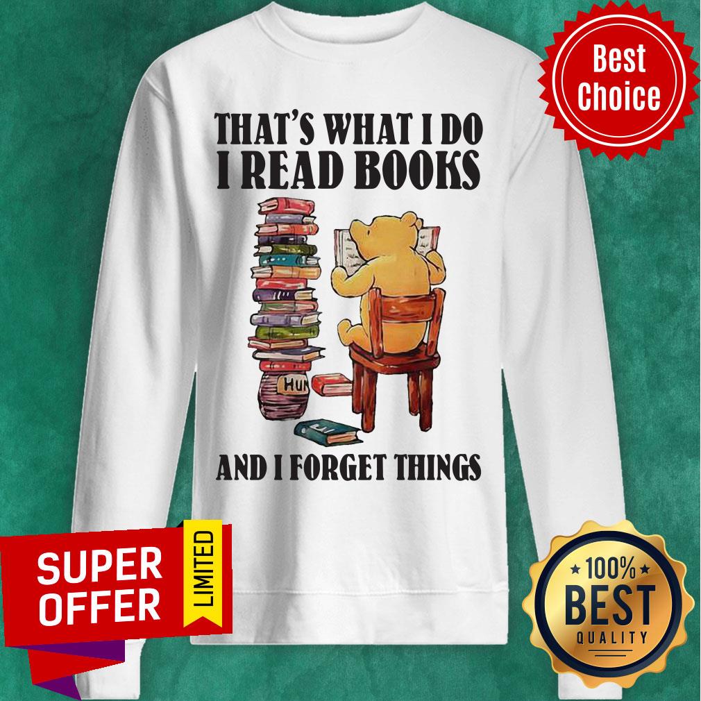 That's What I Do I Bear Read Books And I Forger Things Shirt