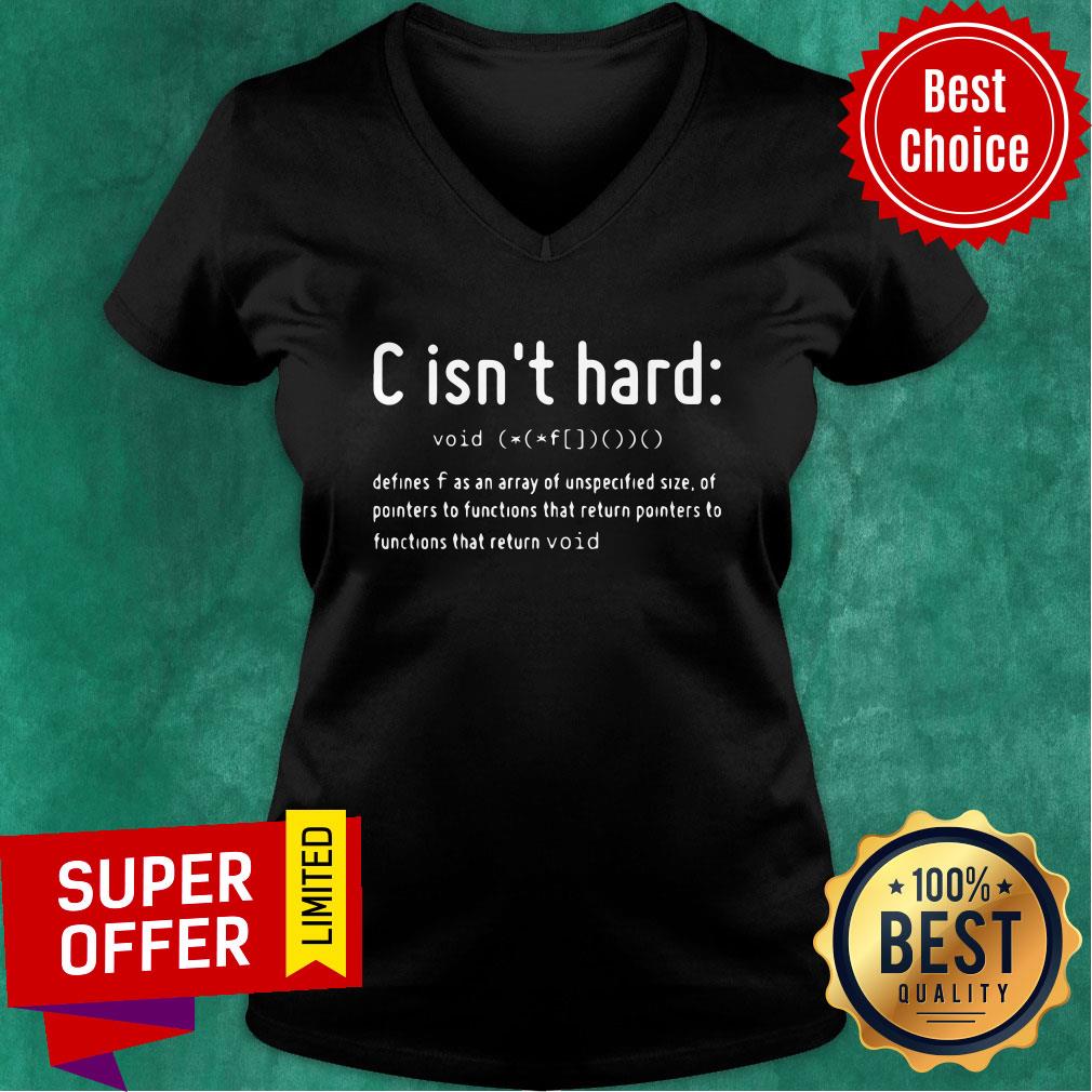 Top C Is Not Hard Void Return Shirt