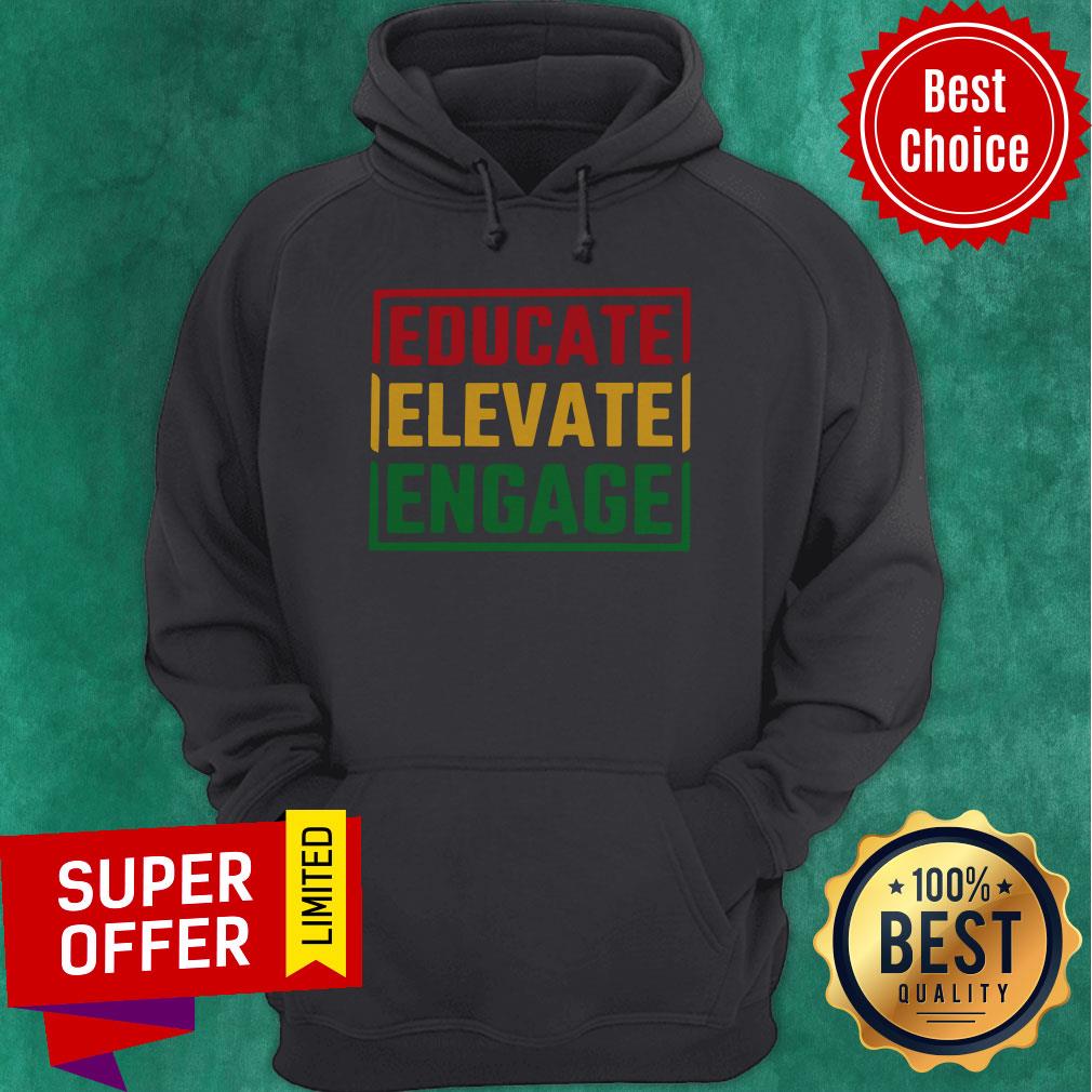 Top Educate Elevate Engage Shirt