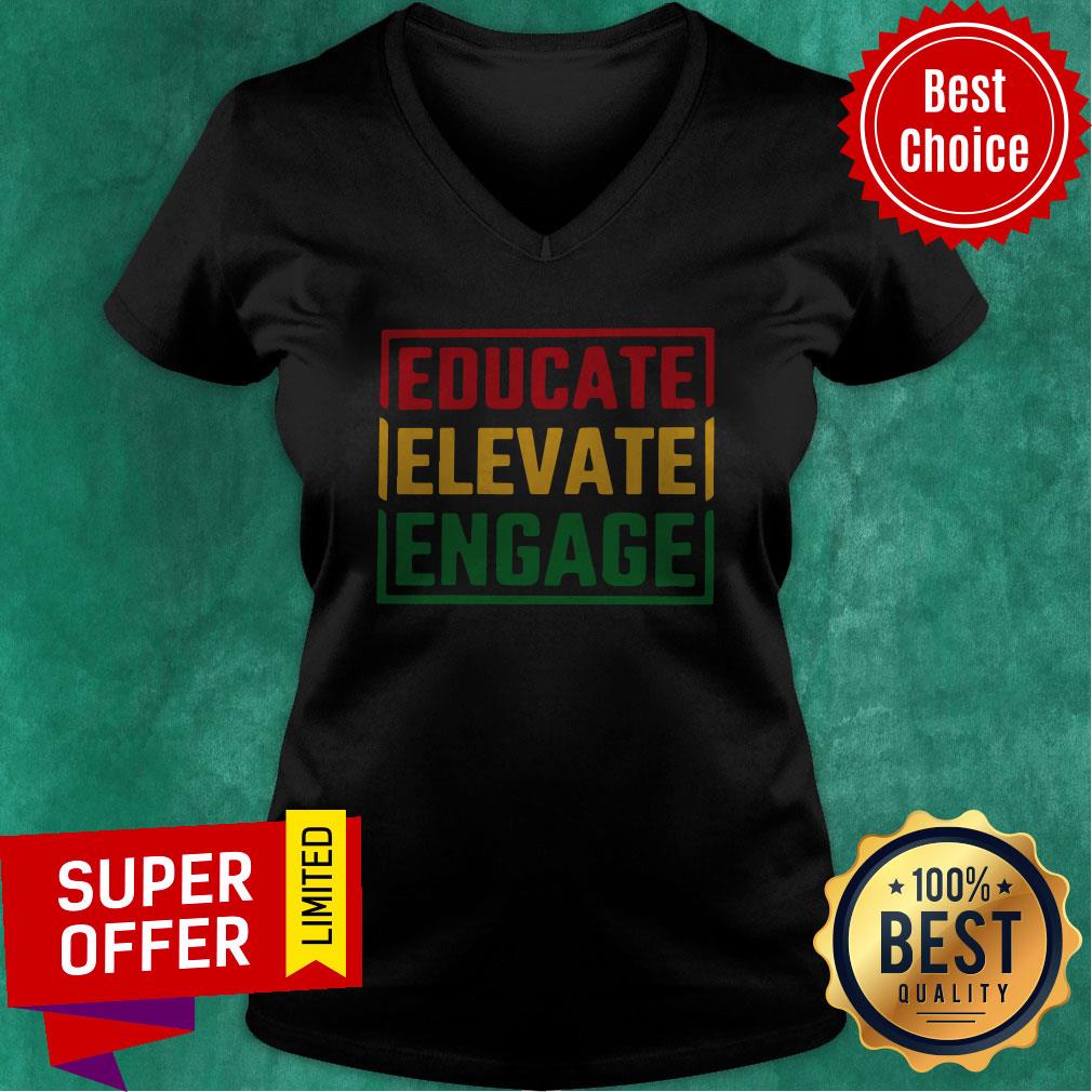 Top Educate Elevate Engage Shirt