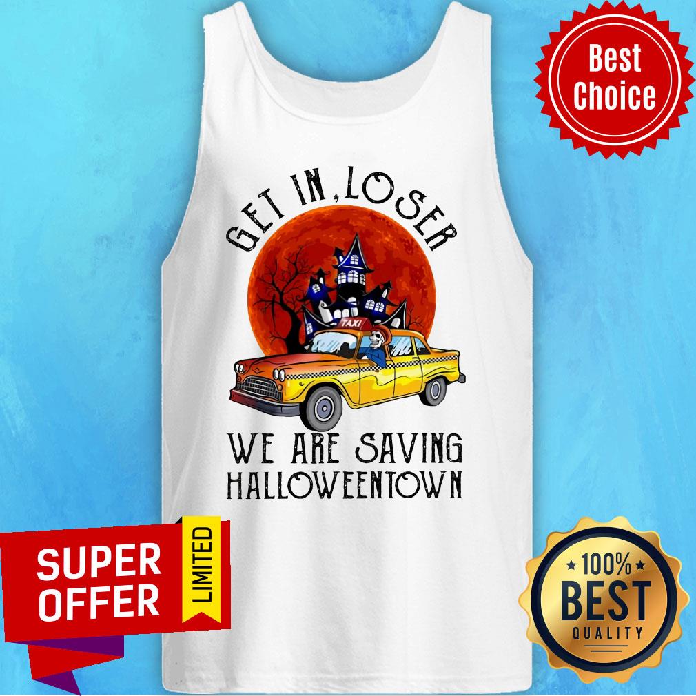 Top Get In Loser We Are Saving Halloweentown Shirt