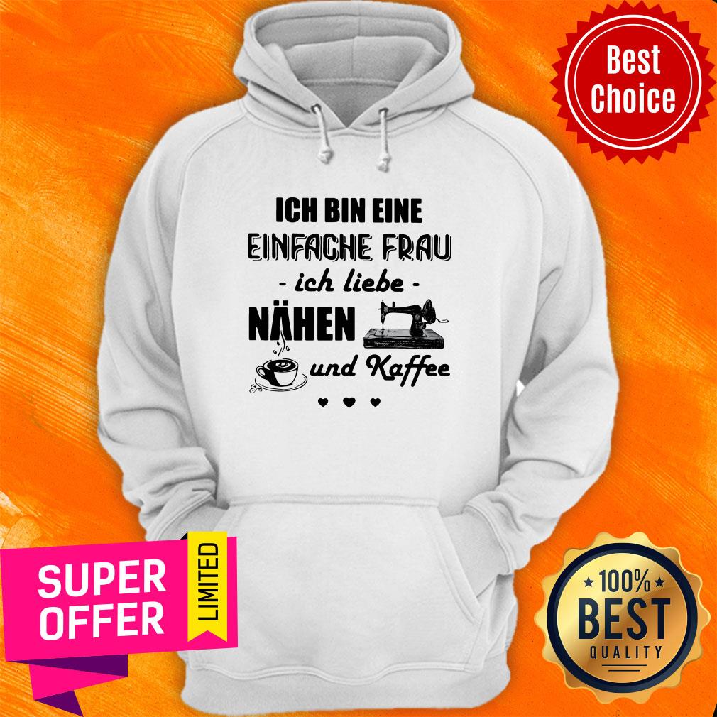 Top Ich Bin Eine Einfache Frau Ich Liebe Nahen Und Kaffee Sewing Shirt