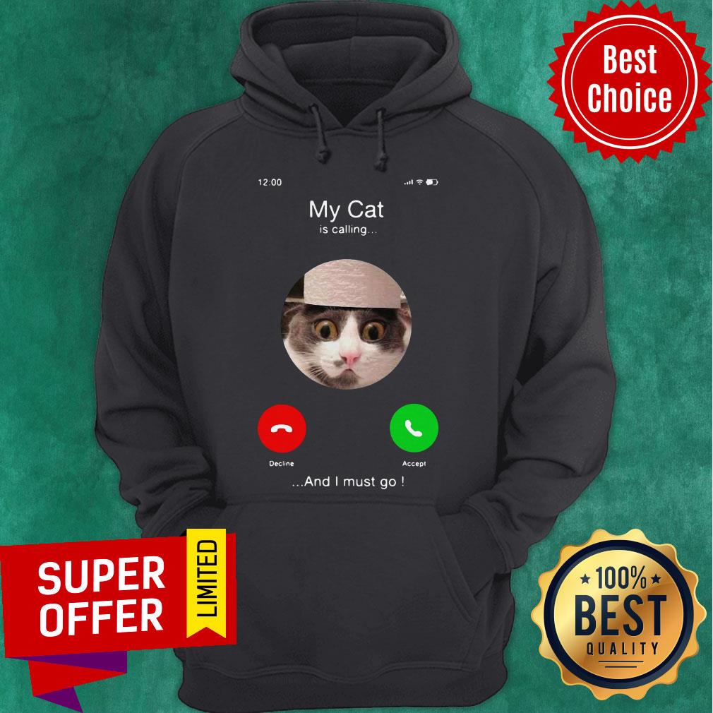 Top My Cat Is Calling And I Must Go Shirt
