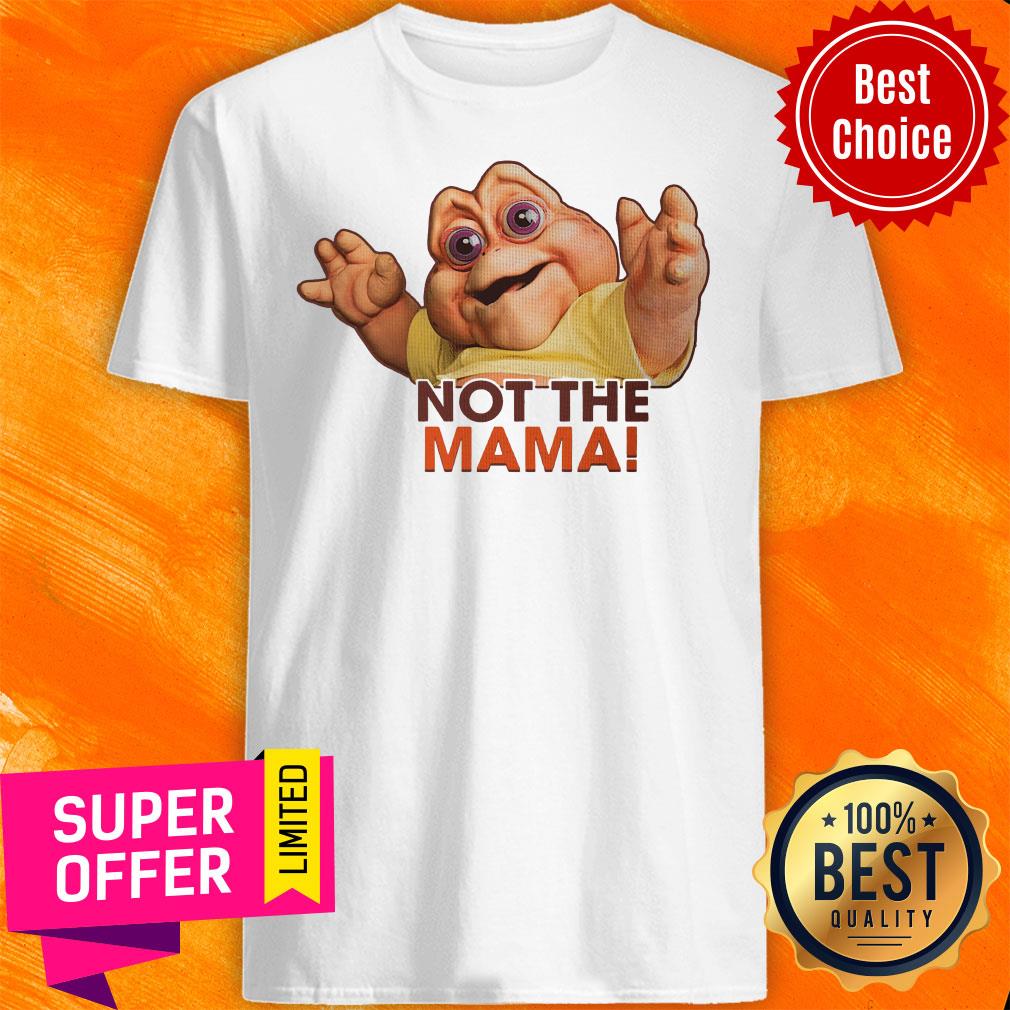 Top Not The Mama Shirt