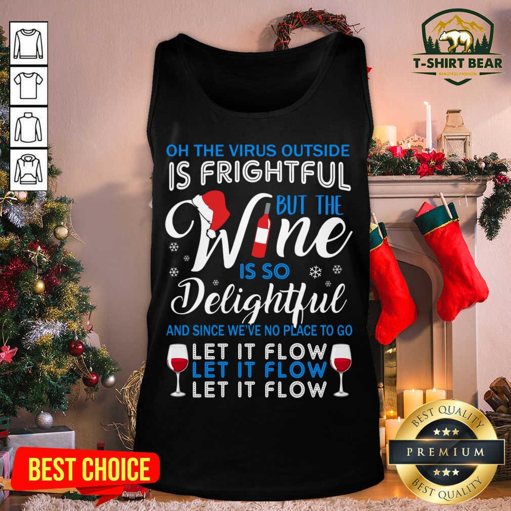 top-oh-the-virrus-outside-is-frightful-but-the-wine-is-so-delightful-christmas-tank-top.jpg