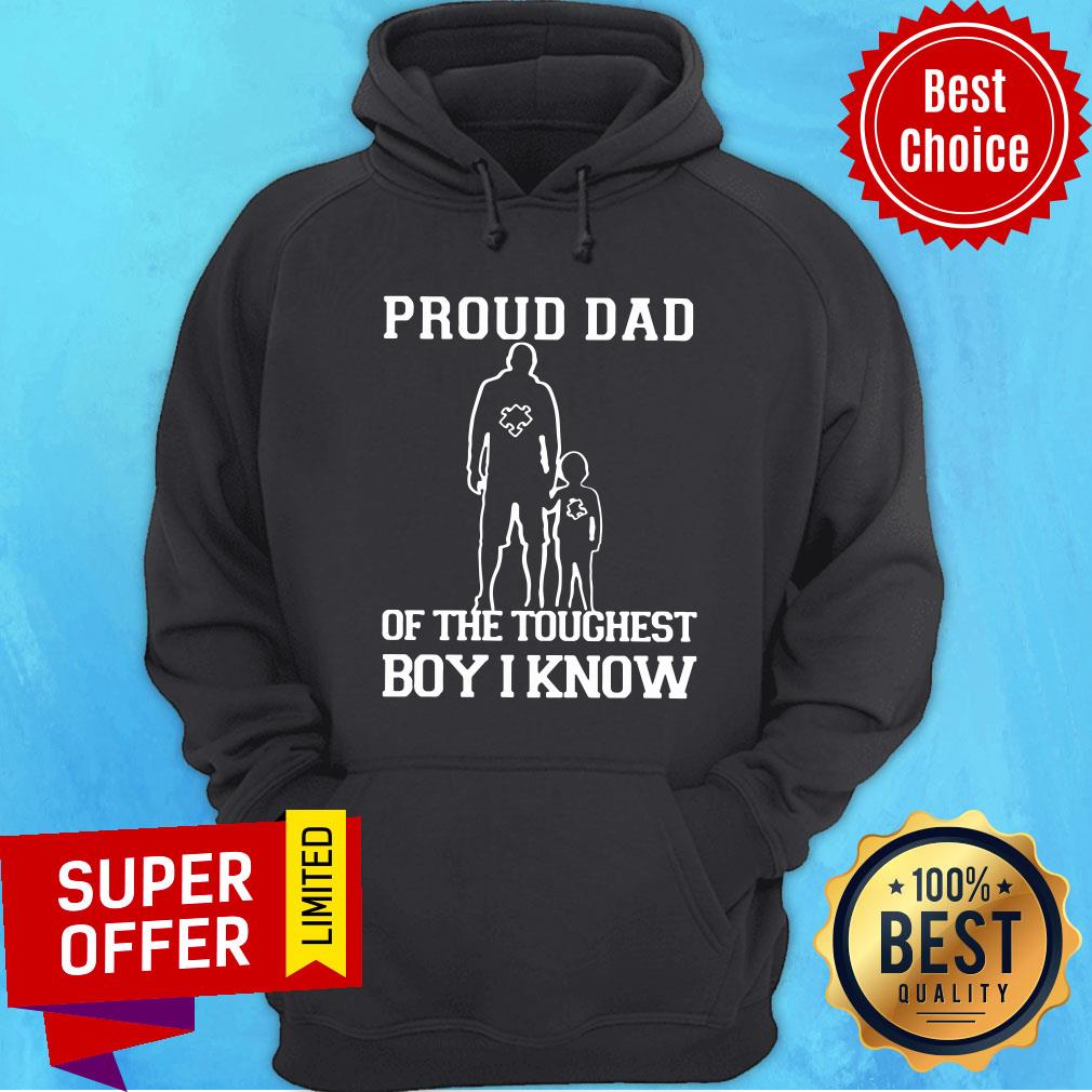 Top Proud Dad Of The Toughest Boy I Know Shirt