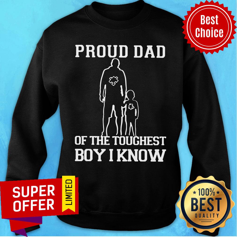 Top Proud Dad Of The Toughest Boy I Know Shirt