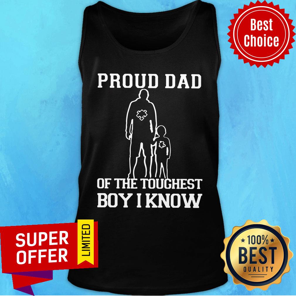 Top Proud Dad Of The Toughest Boy I Know Shirt