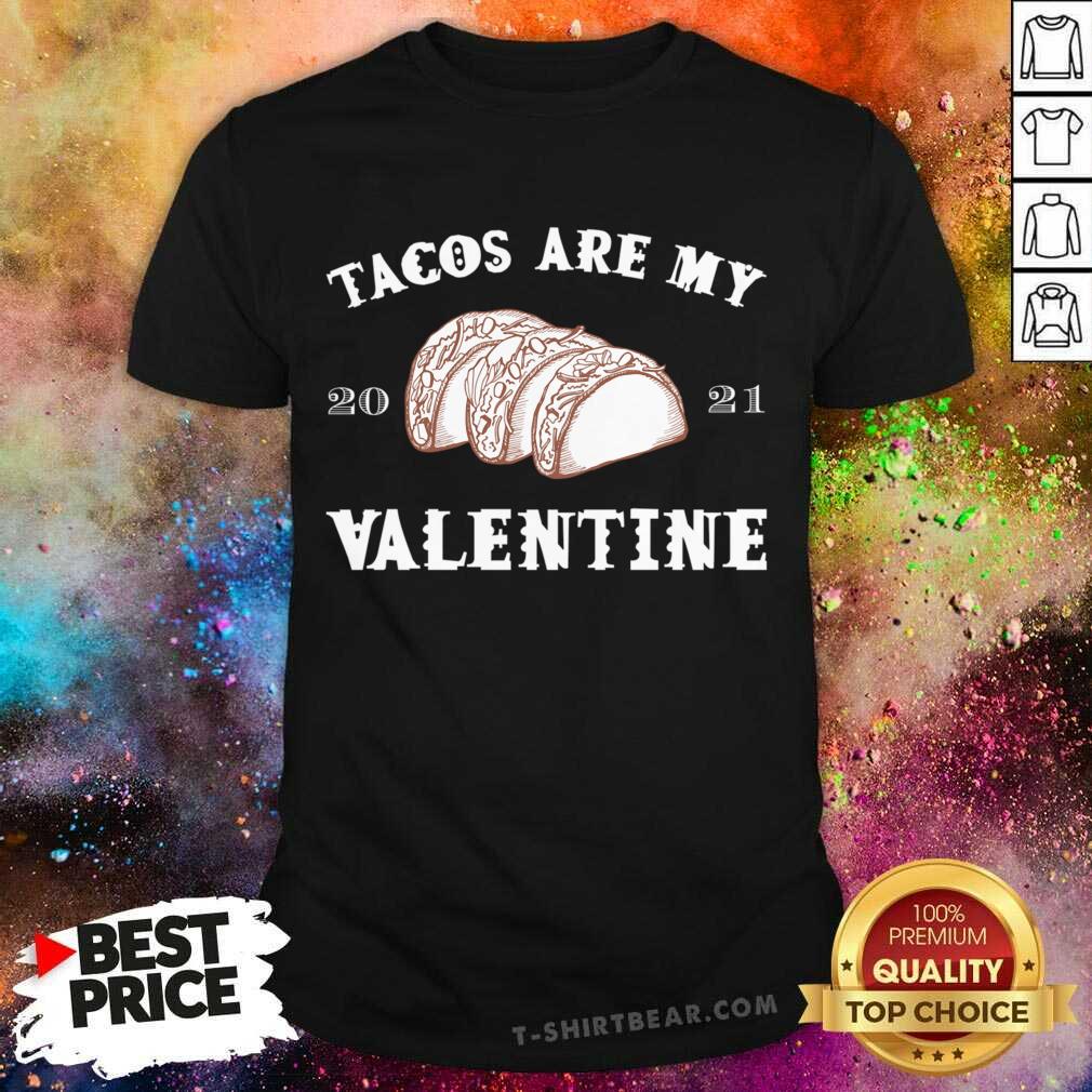 Top Tacos Are My Valentine Shirt