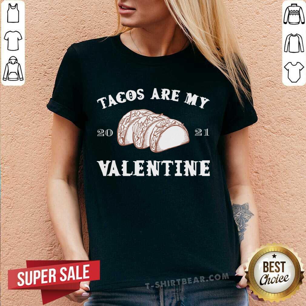 Top Tacos Are My Valentine Shirt