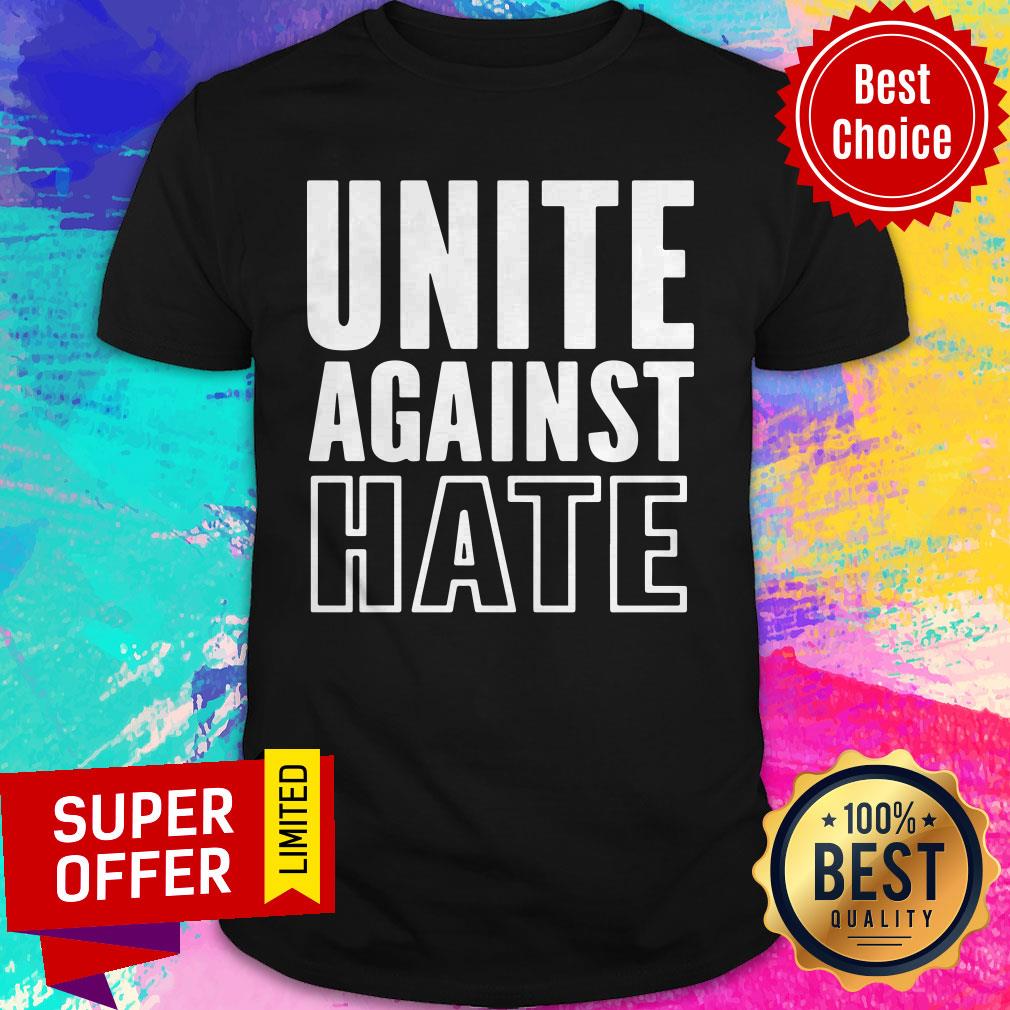 Top Unite Against Hate Shirt