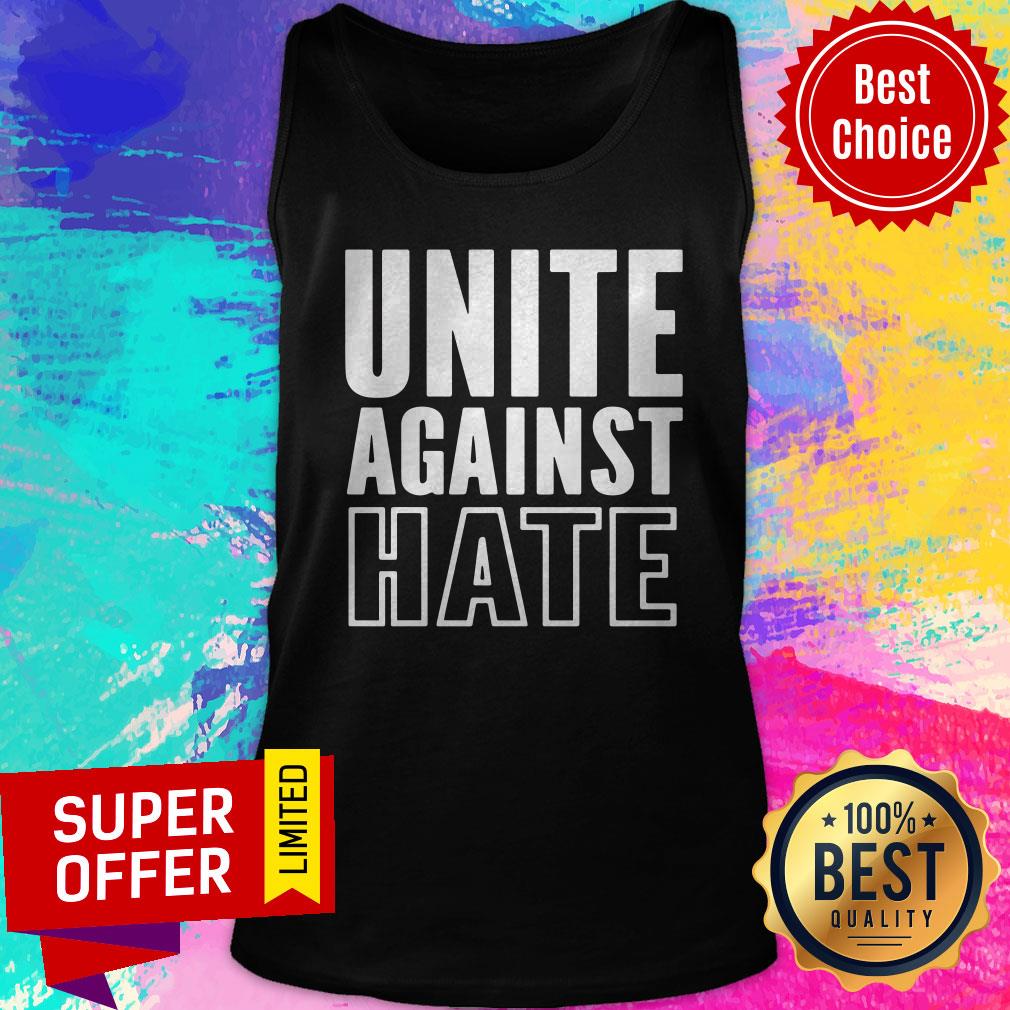 Top Unite Against Hate Shirt