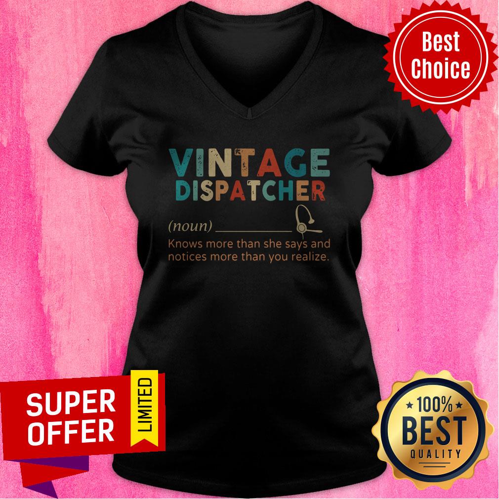 top-vintage-dispatcher-knows-more-than-she-says-and-notices-more-than-you-realize-v-neck.jpg