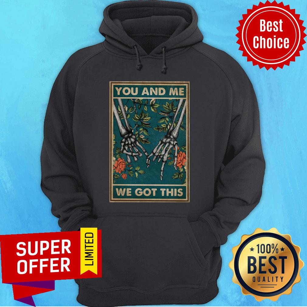 Top You And Me We Got This Family Shirt
