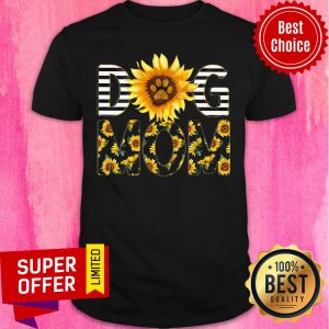 Funny Sunflower Dog Mom Shirt