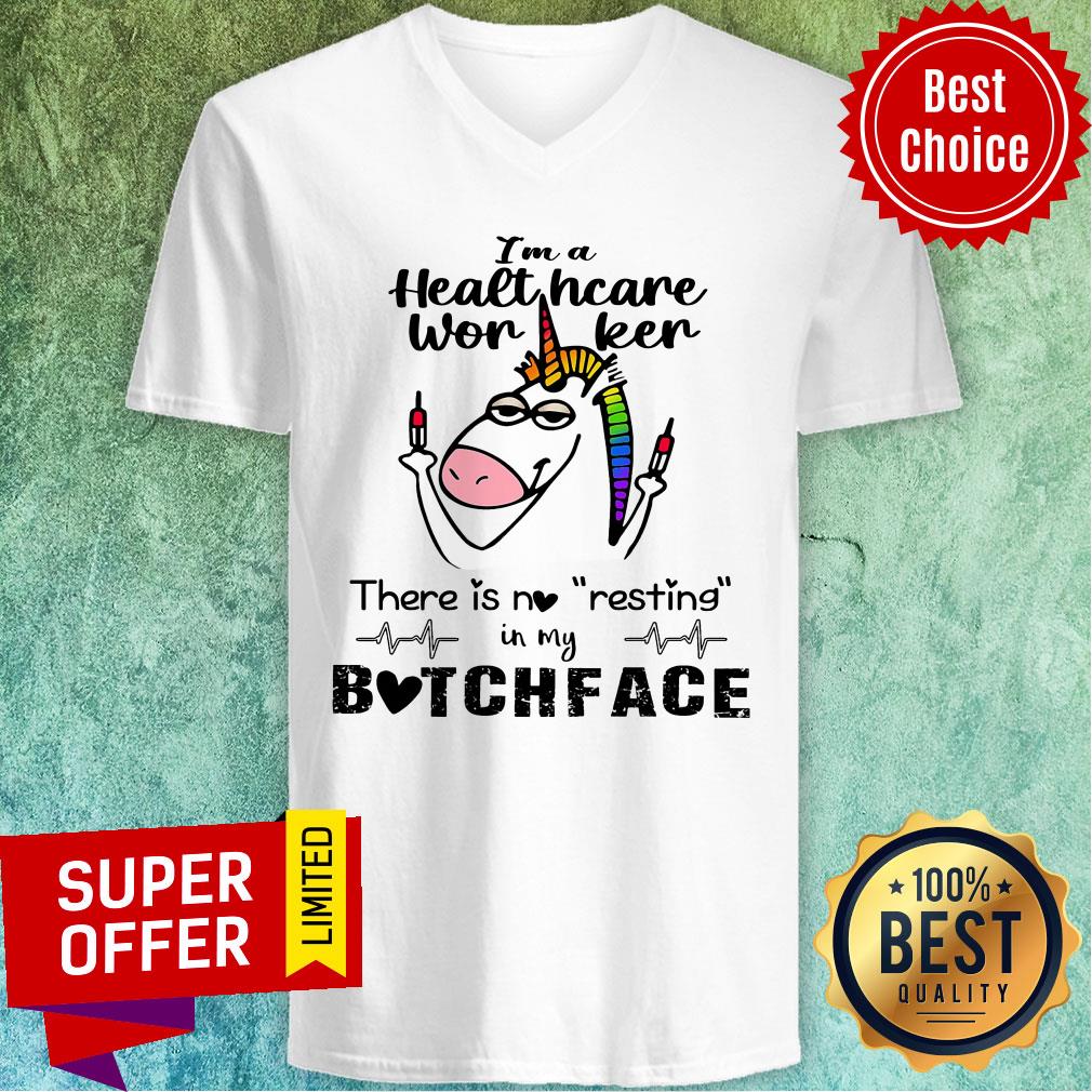 Unicorn I'm A Healthcare Worker There Is No Resting Bitchface Shirt