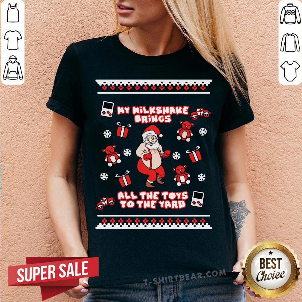 Lovely Santa My Milkshake Brings All The Toys To The Yard Christmas Shirt