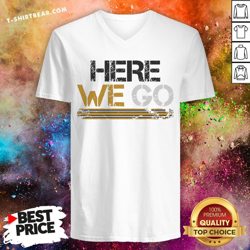 Premium Here We Go Pittsburgh Shirt