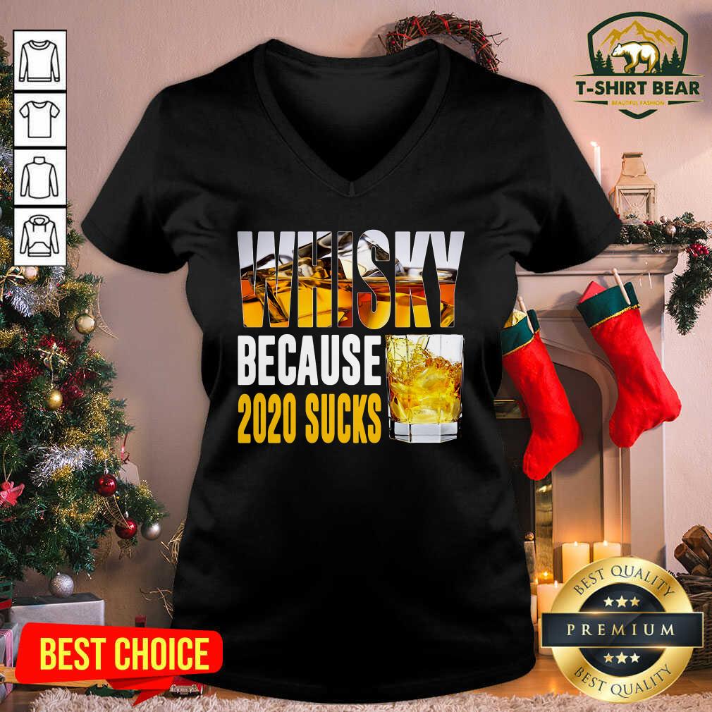 Original Whisky Because 2020 Sucks Shirt