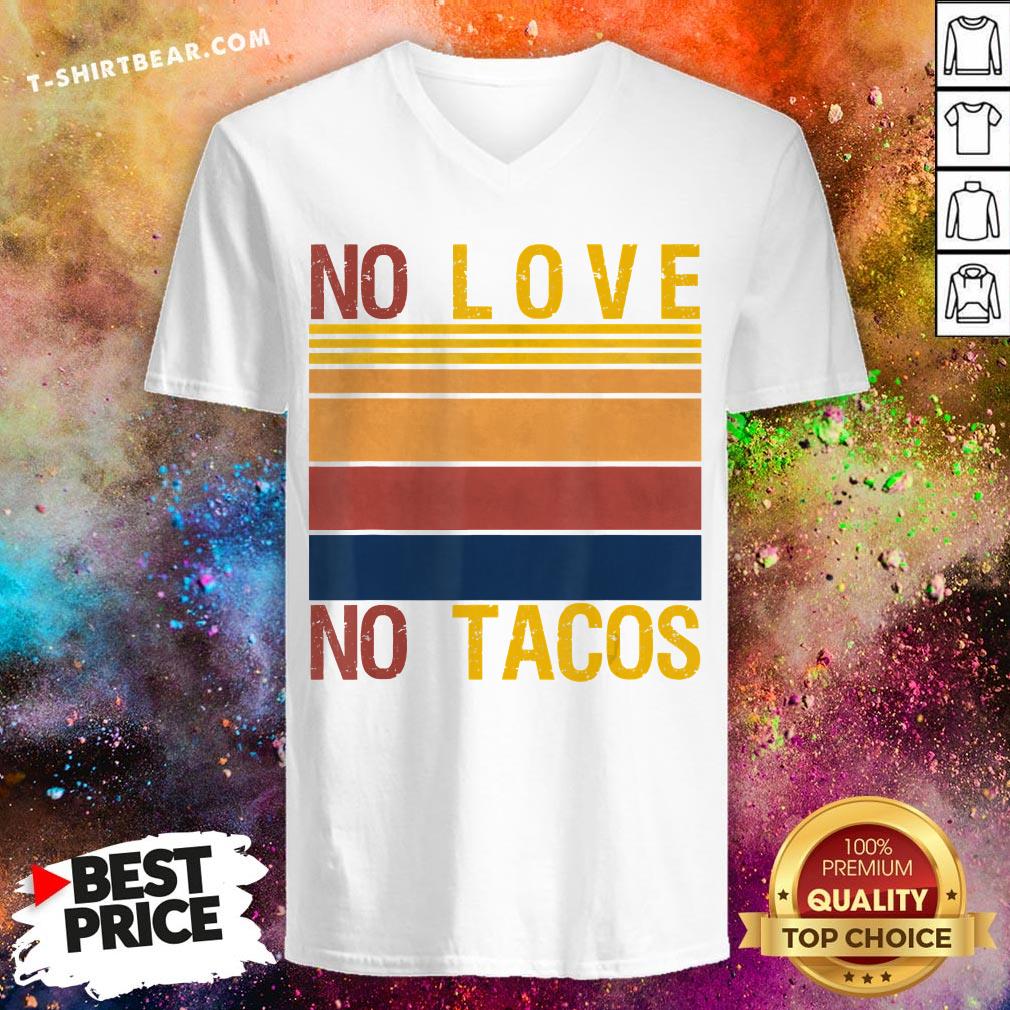 Hot No Love No Tacos Vintage Retro Shirt