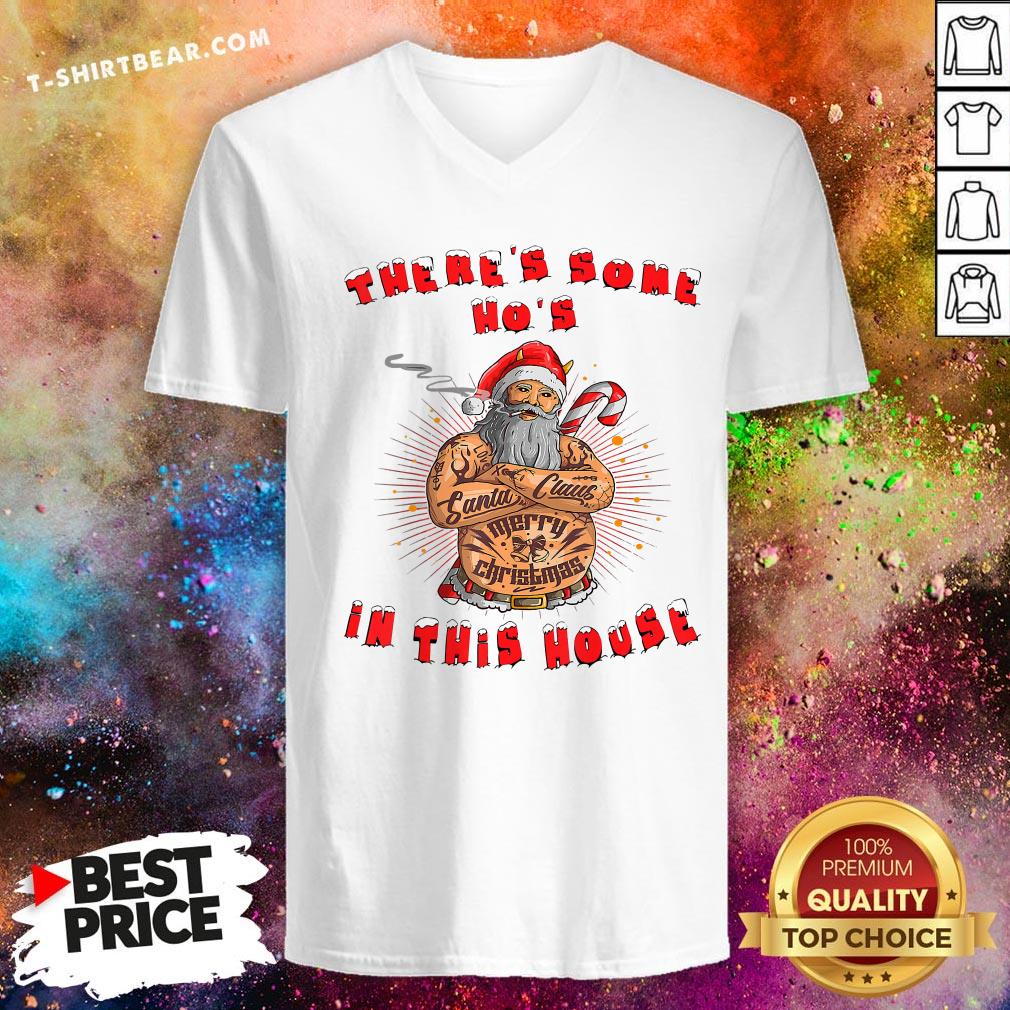 Cute There’s Some Ho's In This House Santa Claus Christmas Shirt