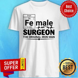 Fe Male Anesthesiologist The Original Iron Man Shirt